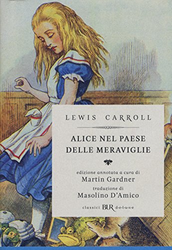 Alice nel paese delle meraviglie-Attraverso lo specchio e quello che Alice vi trovò Alice nel paese delle meraviglie-Attraverso lo specchio e quello che Alice vi trovò von BUR Biblioteca Univ. Rizzoli
