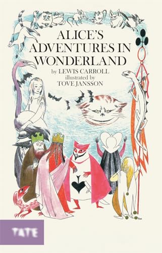 Alice's Adventures in Wonderland: Lewis Carroll. Illustrated by Tove Jansson von imusti