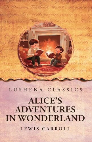 Alice's Adventures in Wonderland von Lushena Books