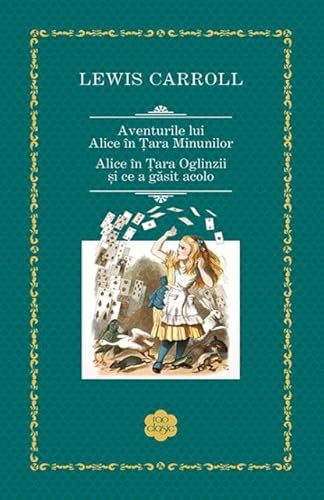 Aventurile lui Alice in Tara Minunilor. Alice in Tara Oglinzii si ce a gasit acolo von RAO