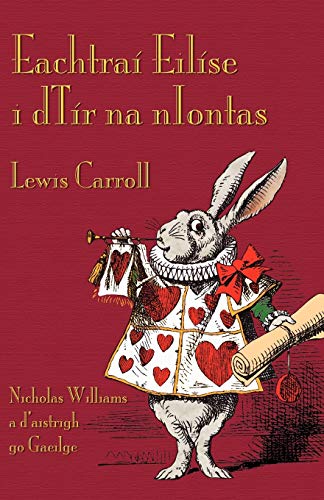 Eachtraí Eilíse i dTír na nIontas: Alice's Adventures in Wonderland in Irish von Evertype