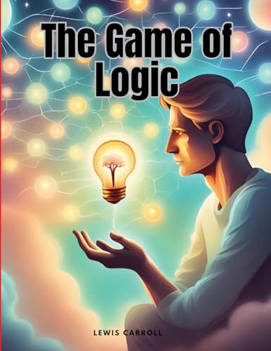 The Game of Logic von Sophia Blunder