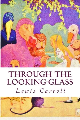 Through the Looking-Glass von CreateSpace Independent Publishing Platform