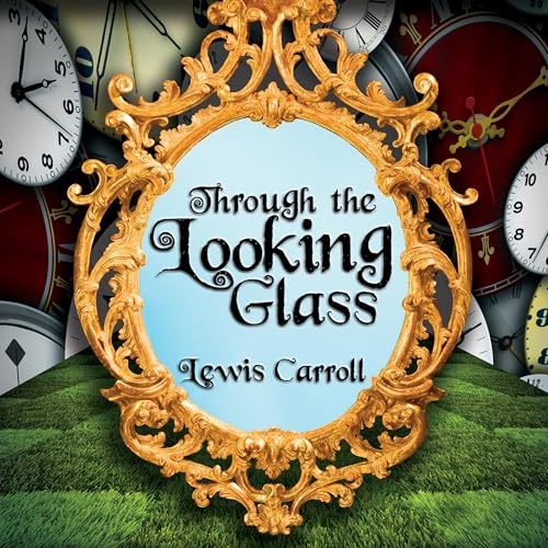 Through the Looking Glass Through the Looking Glass