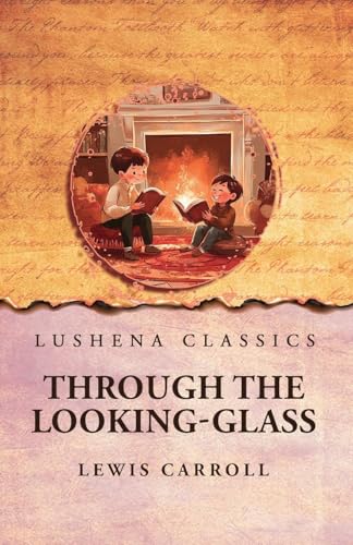 Through the Looking-Glass von Lushena Books