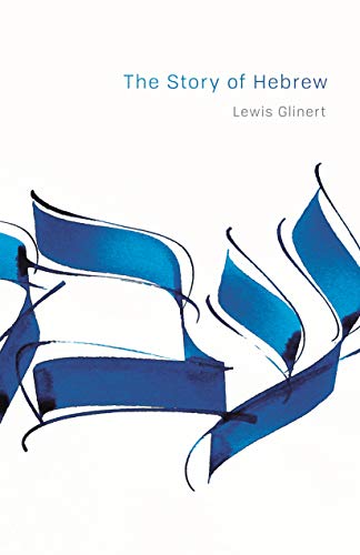 The Story of Hebrew (Library of Jewish Ideas) von Princeton University Press