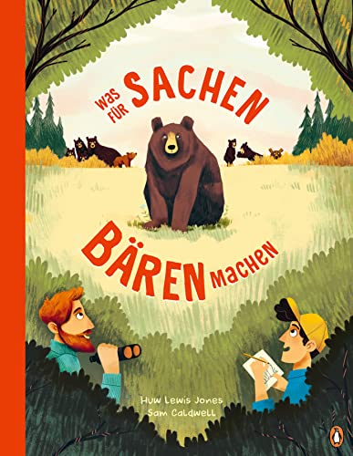 Was für Sachen Bären machen: Sachbilderbuch ab 6 Jahren