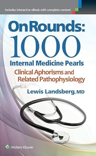 On Rounds: 1000 Internal Medicine Pearls: Clinical Aphorisms and Related Pathophysiology von LWW