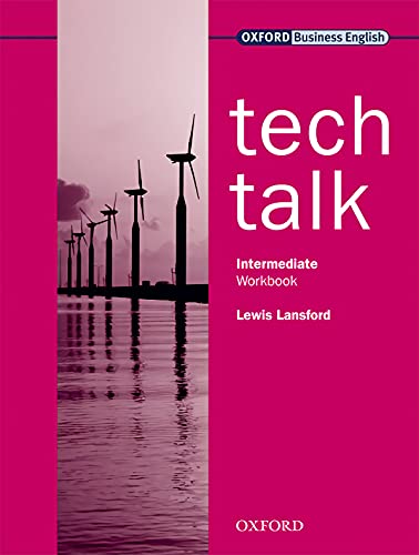 Tech Talk Intermediate: Workbook: Europäischer Referenzrahmen: B1 - B2 Tech Talk Intermediate: Workbook: Europäischer Referenzrahmen: B1 - B2 von Oxford University ELT