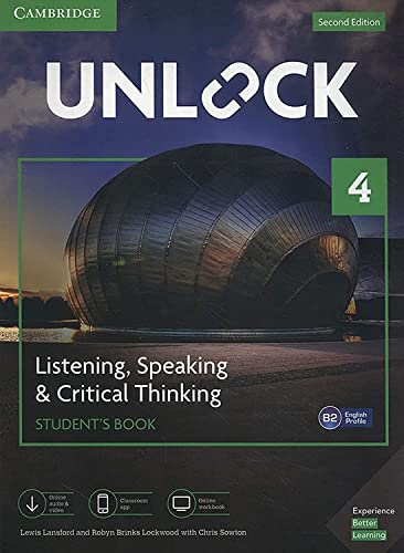Unlock Level 4 Listening, Speaking & Critical Student's Book + Online Workbook With Downloadable Video: Includes Moble App