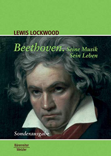 Beethoven: Seine Musik. Sein Leben. Sonderausgabe von J.B. Metzler