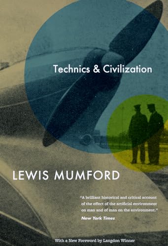 Technics and Civilization von University of Chicago Press