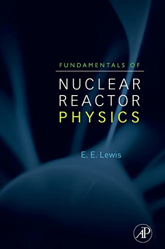 Fundamentals of Nuclear Reactor Physics von Academic Press