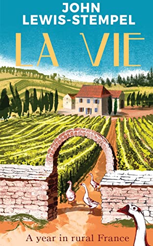 La Vie: A year in rural France von Doubleday