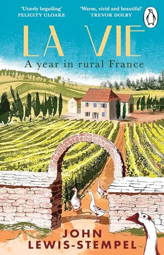 La Vie: A year in rural France von Penguin