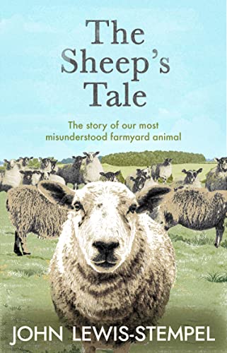The Sheep’s Tale: The story of our most misunderstood farmyard animal von Doubleday