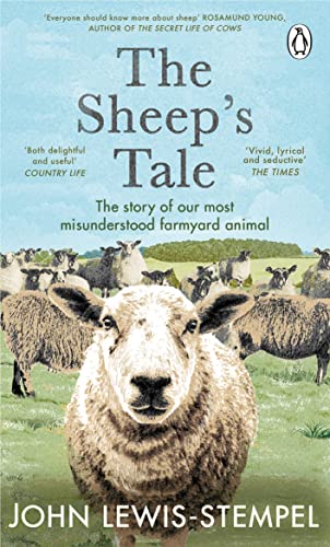 The Sheep’s Tale: The story of our most misunderstood farmyard animal von Penguin