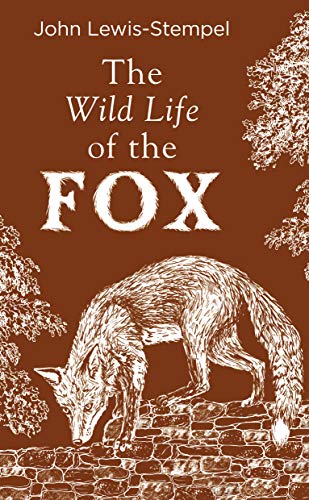 The Wild Life of the Fox The Wild Life of the Fox von Doubleday