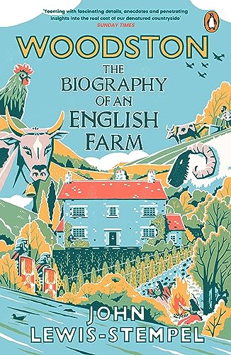 Woodston: The Biography of An English Farm – The Sunday Times Bestseller