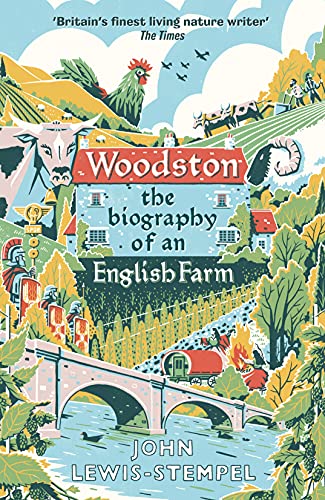 Woodston: The Biography of An English Farm – The Sunday Times Bestseller