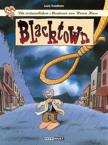 Die erstaunlichen Abenteuer von Herrn Hase 02: Blacktown Die erstaunlichen Abenteuer von Herrn Hase 02: Blacktown