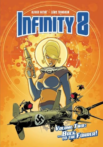 Infinity 8 Vol. 2: Back to the Fuhrer (INFINITY 8 HC)