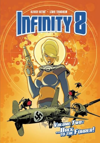 Infinity 8 Vol. 2: Back to the Fuhrer (INFINITY 8 HC) Infinity 8 Vol. 2: Back to the Fuhrer (INFINITY 8 HC)