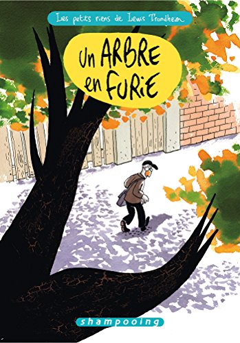 Les Petits Riens de Lewis Trondheim T7 - Un arbre en furie Les Petits Riens de Lewis Trondheim T7 - Un arbre en furie