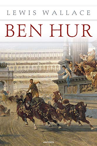 Ben Hur (Roman): Eine Erzählung aus der Zeit Christi von ANACONDA