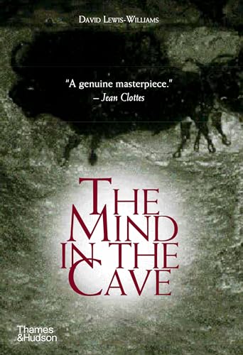 The Mind in the Cave: Consciousness and the Origins of Art