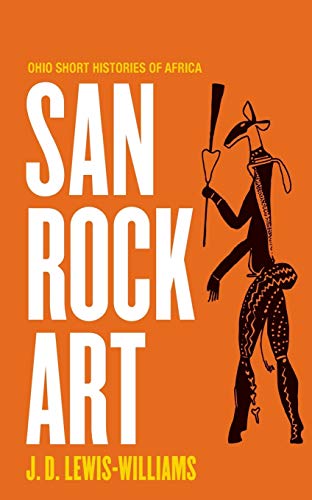 San Rock Art (Ohio Short Histories of Africa)