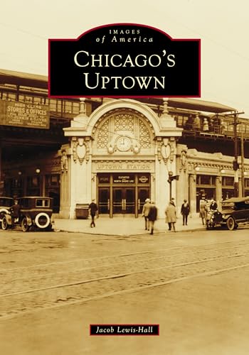 Chicago's Uptown (Images of America) von Arcadia Publishing (SC)