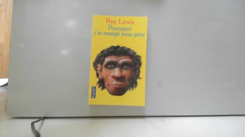 Pourquoi j'ai mangé mon père Pourquoi j'ai mangé mon père
