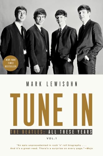 Tune In: The Beatles: All These Years Tune In: The Beatles: All These Years
