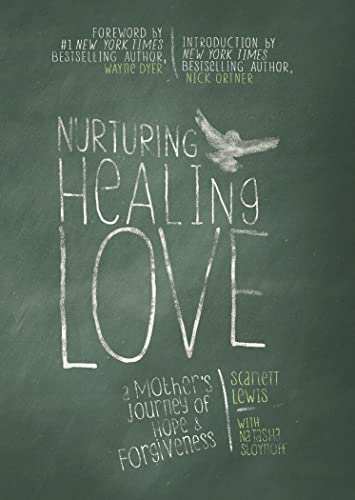Nurturing Healing Love: A Mother'S Journey Of Hope And Forgiveness von Hay House UK Ltd