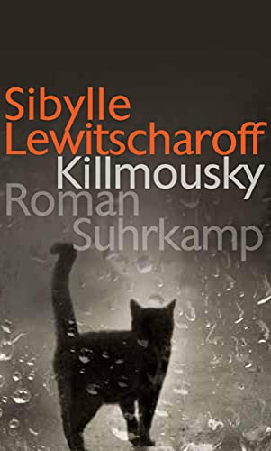 Killmousky: Roman von Suhrkamp Verlag