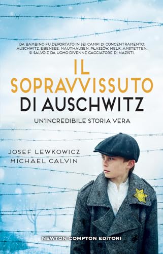 Il sopravvissuto di Auschwitz (3.0) von Newton Compton Editori
