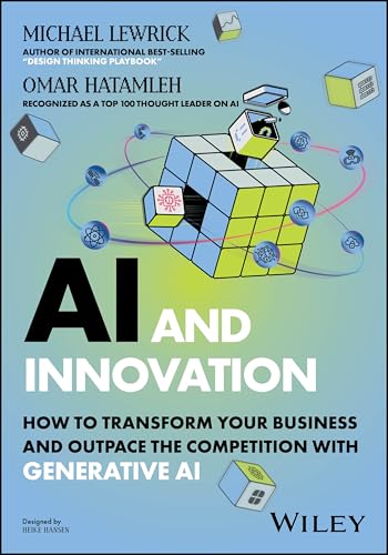 AI and Innovation: How to Transform Your Business and Outpace the Competition with Generative AI von Wiley
