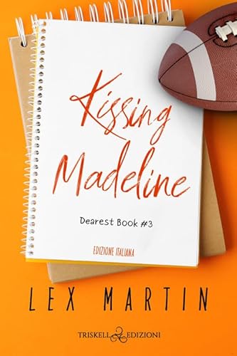 Kissing Madeline. Dearest book. Ediz. italiana (Vol. 3) (Romance) von Triskell Edizioni
