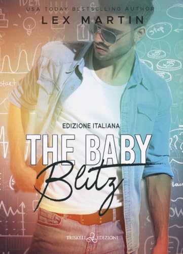 The baby blitz. Varsity dads. Ediz. italiana (Vol. 3) (Romance) von Triskell Edizioni