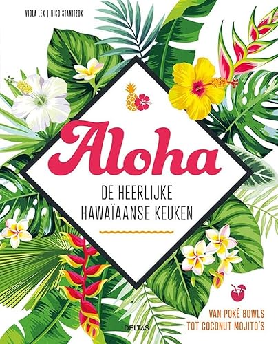 Aloha: de heerlijke Hawaïaanse keuken von Zuidnederlandse Uitgeverij (ZNU)