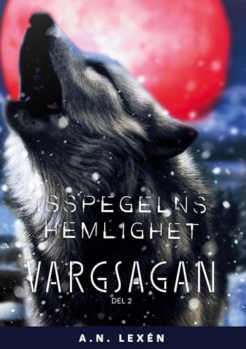Vargsagan: Isspegelns hemlighet von BoD – Books on Demand – Schweden