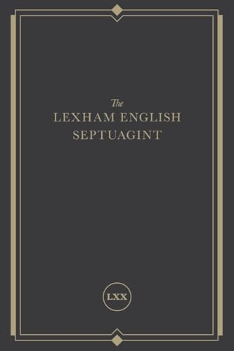 The Lexham English Septuagint: A New Translation