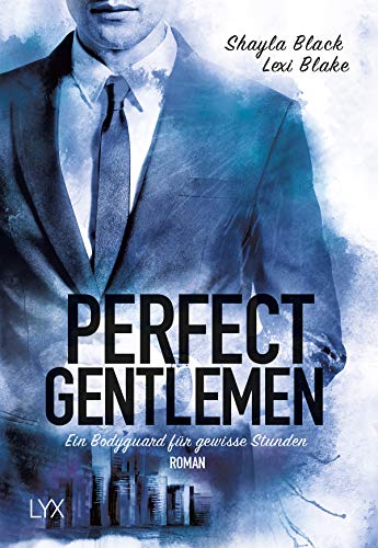 Perfect Gentlemen - Ein Bodyguard für gewisse Stunden: Roman (Gentlemen-Reihe, Band 2)