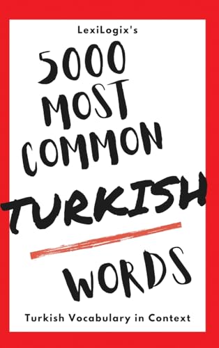 5000 Most Common Turkish Words: Turkish Vocabulary in Context von MostUsedWords.com
