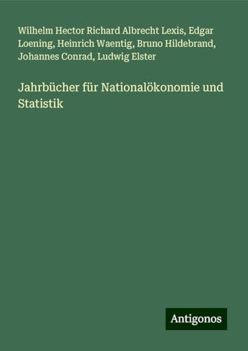 Jahrbücher für Nationalökonomie und Statistik von Antigonos Verlag