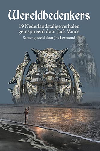 Wereldbedenkers: 19 Nederlandstalige verhalen geïnspireerd door Jack Vance von Spatterlight Press