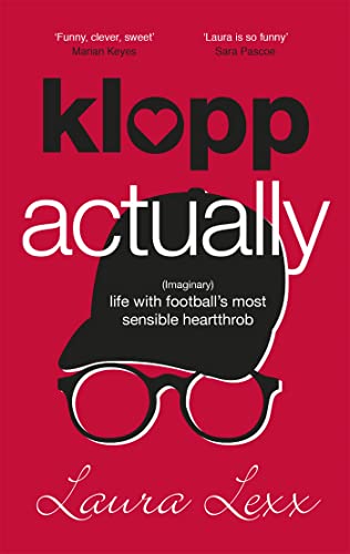 Klopp Actually: (Imaginary) Life with Football's Most Sensible Heartthrob