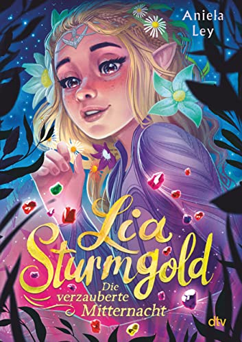 Lia Sturmgold – Die verzauberte Mitternacht: Bezaubernde Elfenfantasy ab 10 (Lia Sturmgold-Reihe, Band 4) von dtv Verlagsgesellschaft
