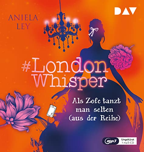 #London Whisper – Teil 2: Als Zofe tanzt man selten (aus der Reihe): Ungekürzte Lesung mit Dagmar Bittner (1 mp3-CD) von Der Audio Verlag